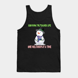 Surviving The Teacher Life One Meltdown At A Time Tank Top